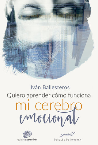 Quiero Aprender Cómo Funciona Mi Cerebro Emocional