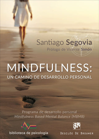 Mindfulness: Un Camino De Desarrollo Personal. Programa De Desarrollo Personal Mindfulness Based Men