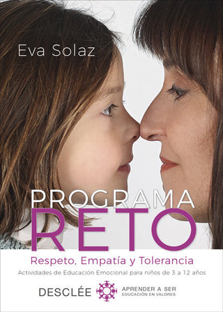 Programa Reto. Respeto, Empatía Y Tolerancia. Actividades De Educación Emocional Para Niños De 3 A 1