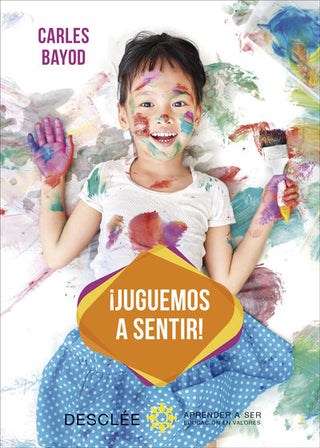 ¡Juguemos A Sentir! Una Innovadora Pedagogía A Través De Juegos Didácticos De Sensaciones, Para Desa