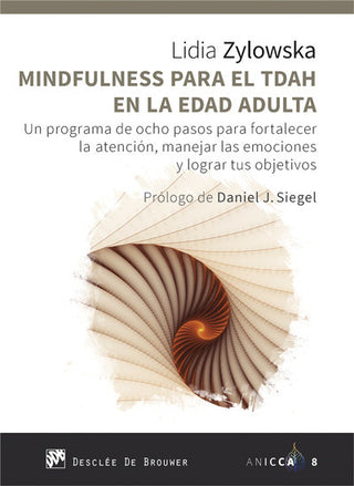 Mindfulness Para El Tdah En La Edad Adulta. Un Programa De Ocho Pasos Para Fortalecer La Atención, M