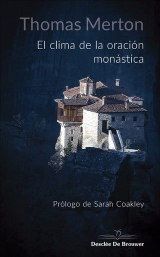 El Clima De La Oración Monástica