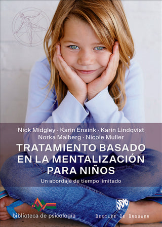 Tratamiento Basado En La Mentalización Para Niños. Un Abordaje De Tiempo Limitado