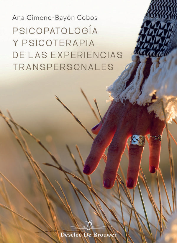 Psicopatología Y Psicoterapia De Las Experiencias Transpersonales