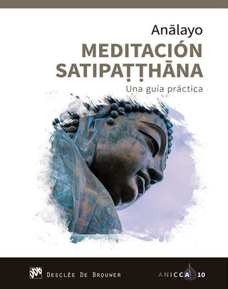 Meditación Satipatthana. Una Guía Práctica