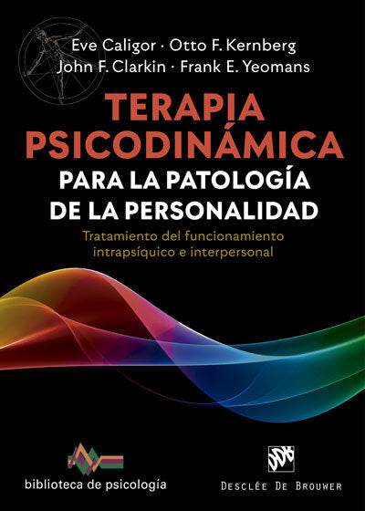 Terapia Psicodinámica Para La Patología De La Personalidad. Tratamiento Del Funcionamiento Intrapsíq