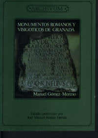 Monumentos Romanos Y Visigoticos De Granada