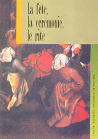 La Fete, La Cérémonie, Le Rite