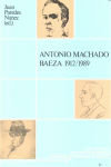 Antonio Machado: Baeza 1912/1989