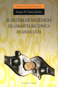 El Sistema De Sociedades De Garantía Recíproca En Andalucía