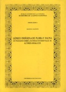 Léxico Indígena De Flora Y Fauna En Tratados Sobre Las Indias Occidentales De Autores Andaluces