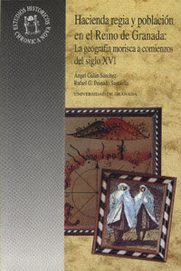 Hacienda Regia Y Población En El Reino De Granada: La Geografía Morisca A Comienzos Del Siglo Xvi