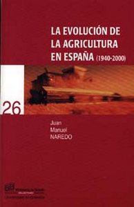 Evolucion De La Agricultura En España, La (1940-2000)