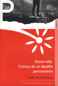 Desarrollo: Crónica De Un Desafío Permanente