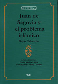 Juan De Segovia Y El Problema Islamico