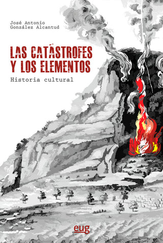 Las Catastrofes Y Los Elementos: Historia Cultural