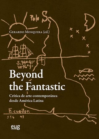 Beyond The Fantastic Critica De Arte Contemporaneo