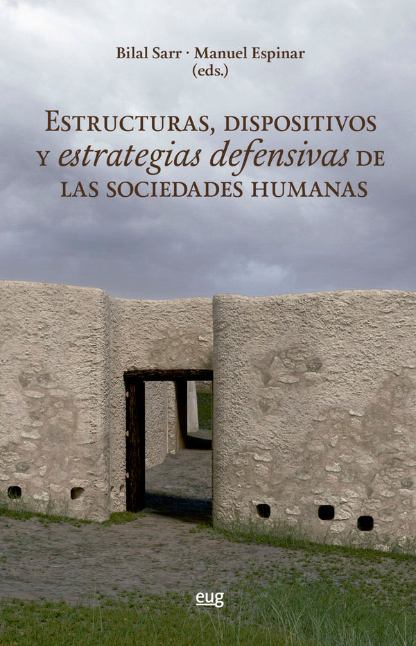 Estructuras, Dispositivos Y Estrategias Defensivas De Las Sociedades Humanas