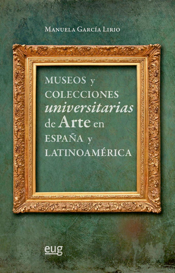 Museos Y Colecciones Universitarias De Arte En España Y Lati