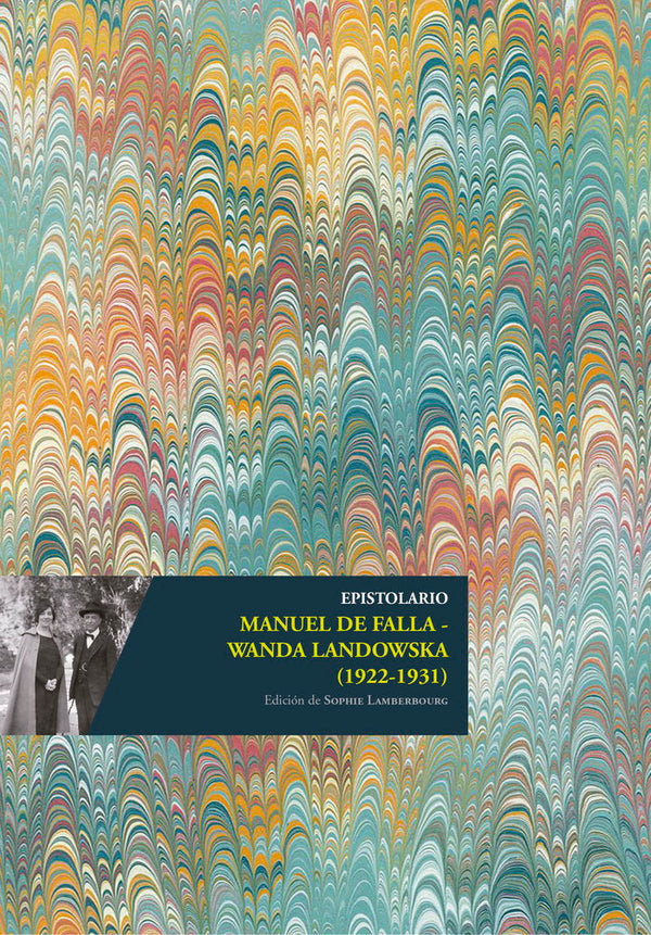 Epistolario Manuel De Falla - Wanda Landowska (1922-1931)