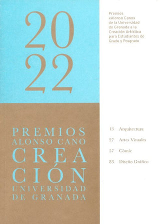 Premios Alonso Cano De La Universidad De Granada A La Crea