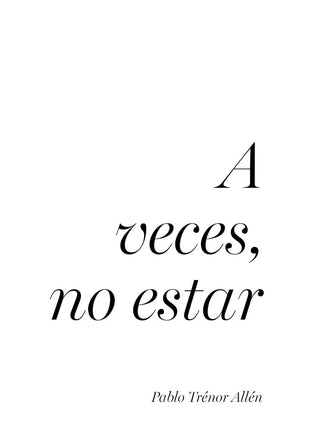 A Veces, No Estar