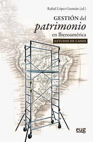 Gestion Del Patrimonio En Iberoamerica El Estudio De Casos