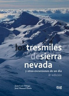 Los Tresmiles De Sierra Nevada Y Otras Excursiones De Un Dia
