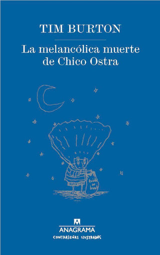 La Melancólica Muerte De Chico Ostra