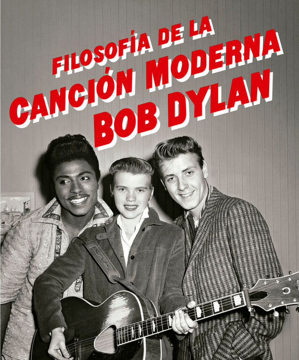 Filosofia De La Cancion Moderna Bob Dylan