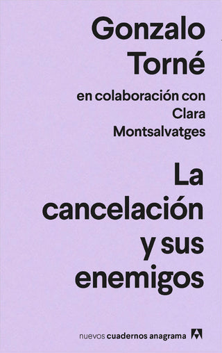 La Cancelacion Y Sus Enemigos