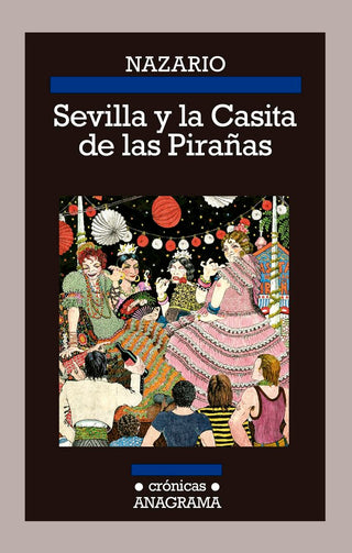 Sevilla Y La Casita De Las Pirañas