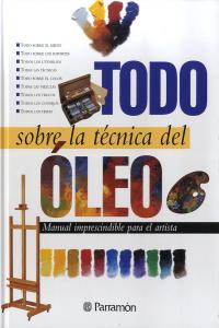 Todo Sobre La Técnica Del Óleo