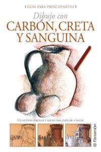 Guia Para Principiantes Dibujo Con Carbon, Creta Y Sanguina