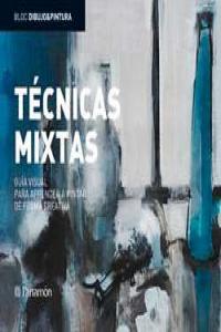 Tecnicas Mixtas Guia Visual Para Aprender A Pintar De Forma Creativa