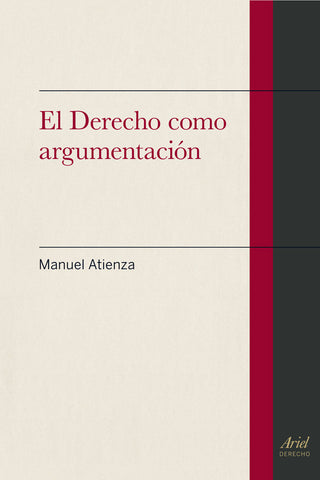 El Derecho Como Argumentación