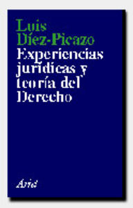 Experiencias Jur¡Dicas Y Teor¡A Del Derecho