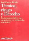 Técnica, Riesgo Y Derecho