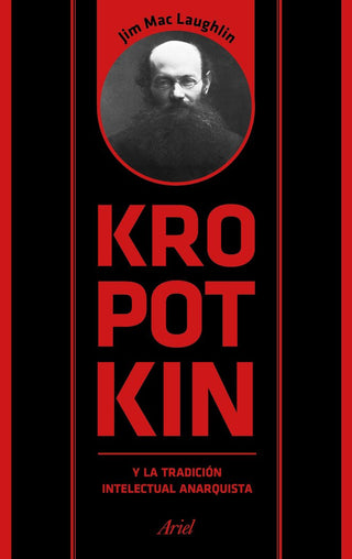 Kropotkin Y La Tradición Intelectual Anarquista