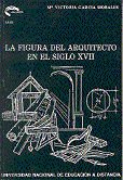 La Figura Del Arquitecto En El Siglo Xvii