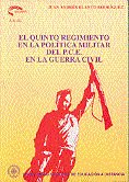 El Quinto Regimiento En La Pol¡Tica Militar Del P.C.E. En La Guerra Civil