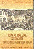 Frutos Del Mejor Árbol. Estudios Sobre Teatro Español Del Siglo De Oro