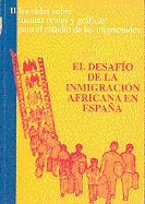 El Desaf¡O De La Inmigración Africana En España. Ii Jornadas Sobre Fuentes Orales Y Gráficas Para El