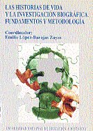 Las Historias De Vida Y La Investigación Biográfica. Fundamentos Y Metodología