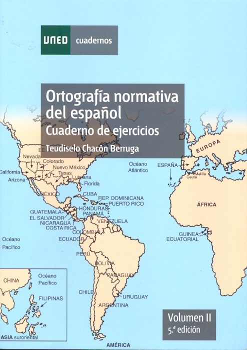 Ortografía Normativa Del Español. Cuaderno De Ejercicios. Volumen Ii. 5ª Edición