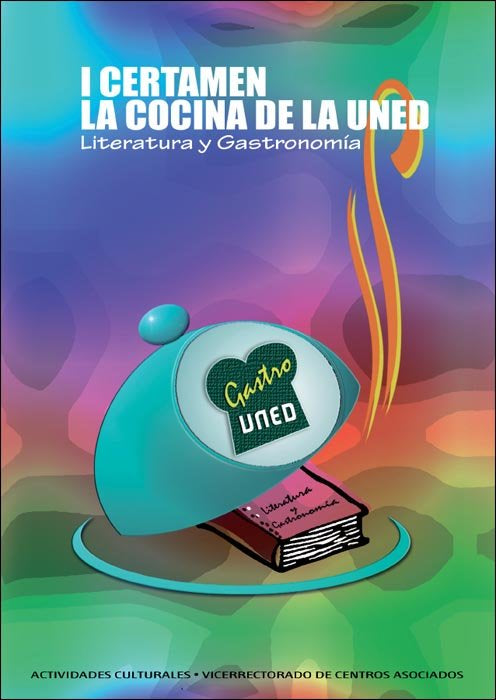 I Certamen La Cocina De La Uned. Literatura Y Gastronomía