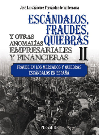 Escandalos Fraudes Quiebras Y Otras Anomalias Empresariale