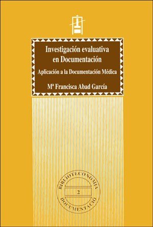 Investigación Evaluativa En Documentación. Aplicación A La Documentación Médica