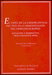 El Papel De La Jurisprudencia Del Tjce En La Armonización Del Derecho Europeo