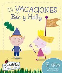 De Vacaciones Con Ben Y Holly (El Pequeño Reino De Ben Y Holly. Cuaderno De Actividades 5 Años)